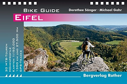 Mountainbike-Bücher : Bike Guide Eifel: 30 MTB-Touren. Mit GPS-Tracks (Rother Bike Guide)