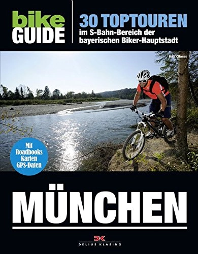 Mountainbike-Bücher : BIKE Guide München: 30 Toptouren im S-Bahn-Bereich der bayerischen Biker-Hauptstadt: 30 Toptouren im S-Bahn-Bereich der bayrischen Biker-Hauptstadt. ... Routenkarten. GPS-Daten zum Download
