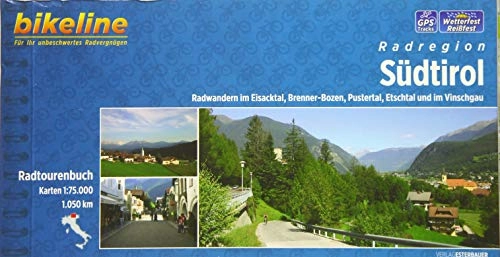 Mountainbike-Bücher : Bikeline Radatlas Südtirol: Radwandern im Eisacktal, Pustertal, Etschtal und im Vinschgau. Radtourenbuch 1 : 75 000: Radwandern im Eisacktal, ... Touren, 1.081 km (Bikeline Radtourenbücher)