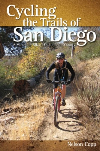 Mountainbike-Bücher : Cycling the Trails of San Diego: A Mountain Biker's Guide to the County