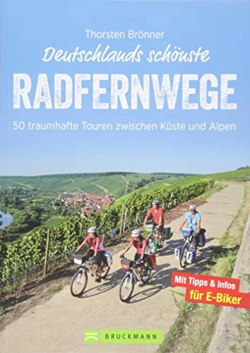 Mountainbike-Bücher : Deutschlands schönste Radfernwege: 50 traumhafte Touren zwischen Küste und Alpen. Geheimtipps und Klassiker in einem kompakten Radführer. Inklusive ... und 50 Radwege zwischen Küste und Alpen