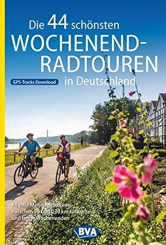 Mountainbike-Bücher : Die 44 schönsten Wochenend-Radtouren in Deutschland mit GPS-Tracks: 44 tolle Mehrtagestouren zwischen 70 und 230 km für kurze und lange Wochenenden. (Die schönsten Radtouren...)