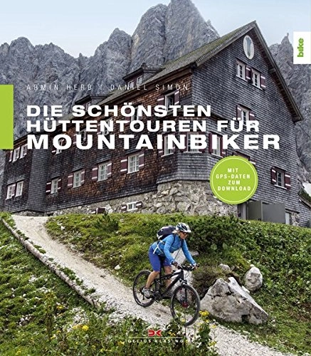 Mountainbike-Bücher : Die schönsten Hüttentouren für Mountainbiker