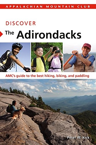Mountainbike-Bücher : Discover the Adirondacks: AMC's Guide to the Best Hiking, Biking, and Paddling (AMC Discover)