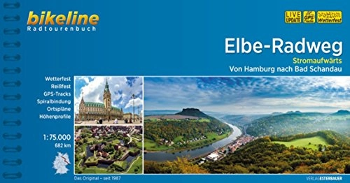 Mountainbike-Bücher : Elbe-Radweg / Elbe-Radweg Stromaufwärts: Von Hamburg nach Bad Schandau, 690 km (Bikeline Radtourenbücher)