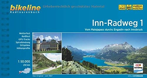 Mountainbike-Bücher : Inn-Radweg / Inn-Radweg 1: Vom Malojapass durchs Engadin nach Innsbruck, 1:50.000, 230 km