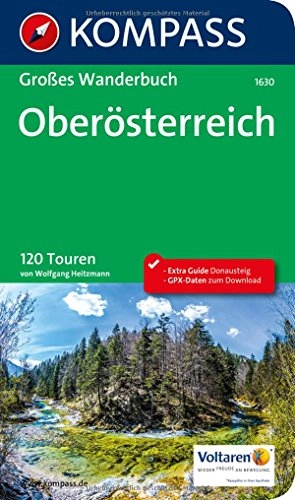 Mountainbike-Bücher : KOMPASS Großes Wanderbuch Oberösterreich: Großes Wanderbuch mit Extra Tourenguide zum Herausnehmen, 120 Touren, GPX-Daten zum Download. (KOMPASS Große Wanderbücher, Band 1630)