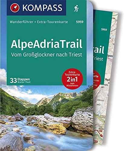 Mountainbike-Bücher : KOMPASS Wanderführer AlpeAdriaTrail, Vom Großglockner nachTriest: Wanderführer mit Extra-Tourenkarte 1:50000, 33 Etappen, GPX-Daten zum Download.
