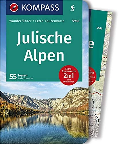 Mountainbike-Bücher : KOMPASS Wanderführer Julische Alpen: Wanderführer mit Extra-Tourenkarte 1:50.000, 55 Touren, GPX-Daten zum Download.