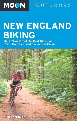 Mountainbike-Bücher : Moon New England Biking: More Than 100 of the Best Rides for Road, Mountain, and Cyclocross Biking (Moon Outdoors)