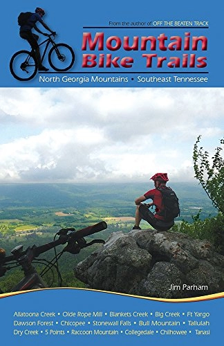 Mountainbike-Bücher : Mountain Bike Trails: North Georgia Mountains, Southeast Tennessee