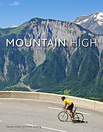 Mountainbike-Bücher : Mountain High: Europe's 50 Greatest Cycle Climbs