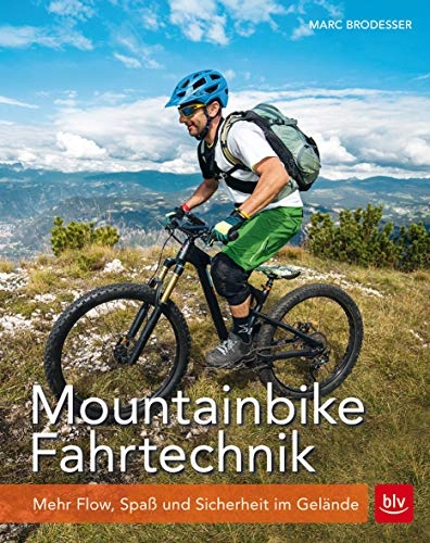 Mountainbike-Bücher : Mountainbike Fahrtechnik: Mehr Flow, Spaß und Sicherheit im Gelände