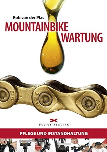 Mountainbike-Bücher : Mountainbike-Wartung: Pflege und Instandhaltung