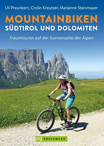 Mountainbike-Bücher : Mountainbikeführer Südtirol: Mountainbiken Südtirol und Dolomiten – Traumtouren auf der Sonnenseite der Alpen