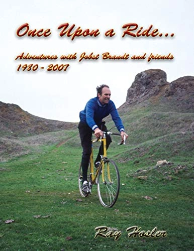 Mountainbike-Bücher : Once Upon a Ride: Adventures with Jobst Brandt and friends 1980 - 2007