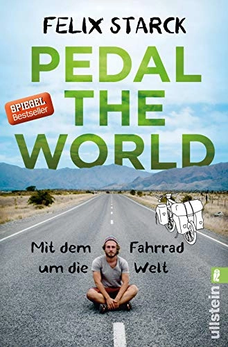 Mountainbike-Bücher : Pedal the World: Mit dem Fahrrad um die Welt