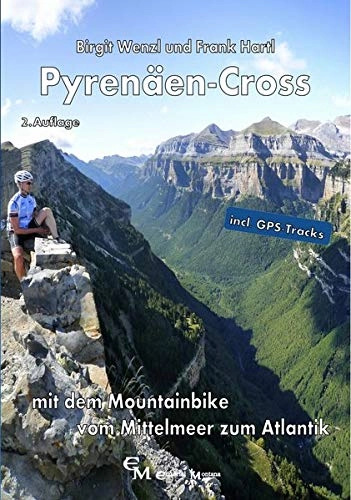 Mountainbike-Bücher : Pyrenäen-Cross: Mit dem Mountainbike vom Mittelmeer zum Atlantik