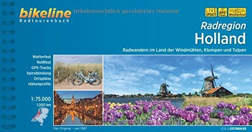 Mountainbike-Bücher : Radregion Holland: Radwandern im Land der Windmühlen, Klompen und Tulpen. 1:75.000, 1.000 km (Bikeline Radtourenbücher): Radwandern im Land der Windmühlen, Klompen und Tulpen, 1.000 km