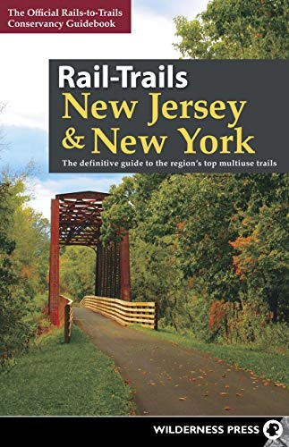 Mountainbike-Bücher : Rail-Trails New Jersey & New York: The definitive guide to the region's top multiuse trails