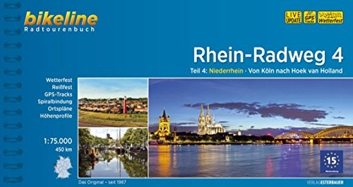 Mountainbike-Bücher : Rhein-Radweg / Rhein-Radweg Teil 4: Teil 4: Niederrhein · Von Köln nach Hoek van Holland, 450 km, 1:75.000, wetterfest / reißfest, GPS-Tracks Download, LiveUpdate (Bikeline Radtourenbücher)