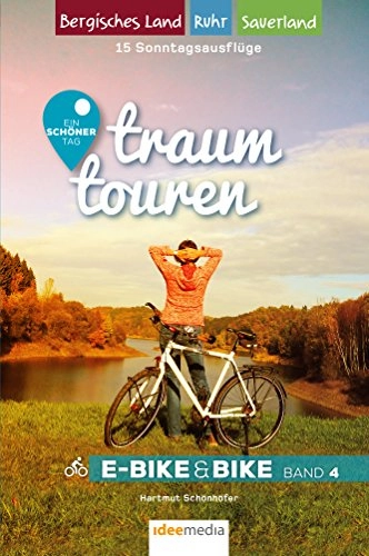 Mountainbike-Bücher : Traumtouren E-Bike & Bike Band 4: Ein schöner Tag - 15 Sonntagstouren mit E-Bike & Bike. Bergisches Land, Sauerland, Ruhrgebiet (traumtouren E-Bike&Bike / Radführer von ideemedia)