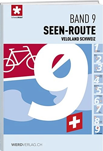 Mountainbike-Bücher : Veloland Schweiz Band 9: Seen-Route (Veloland Schweiz: Routenführer)
