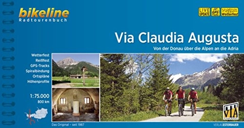 Mountainbike-Bücher : Via Claudia Augusta: Von der Donau über die Alpen an die Adria, 800 km, 1:75.000 (Bikeline Radtourenbücher)