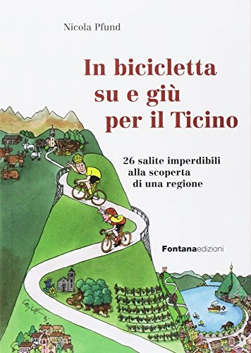Libri di mountain bike : In bicicletta su e giù per il Ticino