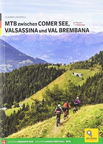 Libri di mountain bike : MTB dal lago di Como alla Valsassina e Val Brembana. Ediz tedesca