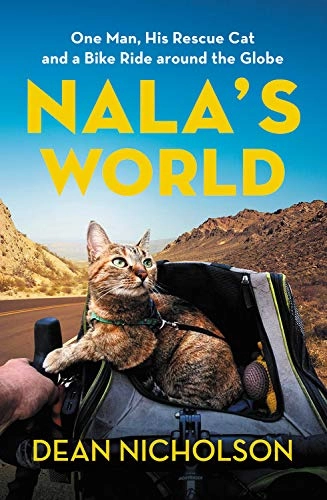 Libri di mountain bike : Nala's World: One Man, His Rescue Cat, and a Bike Ride Around the Globe