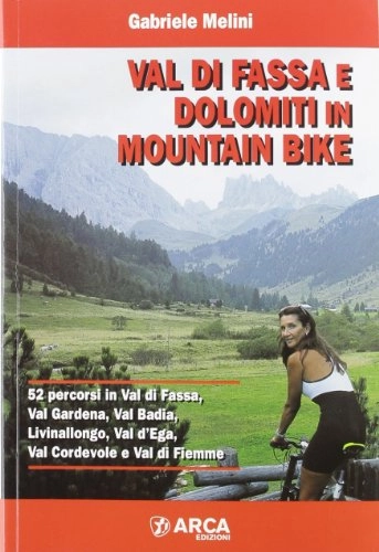 Libri di mountain bike : Val di Fassa e Dolomiti in mountain bike