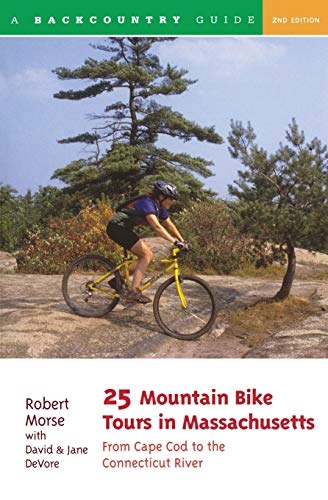 Libros de ciclismo de montaña : 25 Mountain Bike Tours in Massachusetts: From Cape Cod to the Connecticut River: 0 (25 Bicycle Tours)