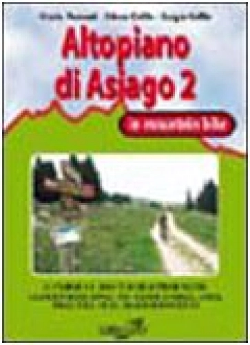 Libros de ciclismo de montaña : Altopiano di Asiago in mountain bike 2