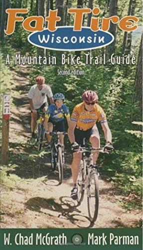 Libros de ciclismo de montaña : Fat Tire Wisconsin: A Mountain Bike Trail Guide