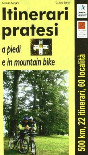 Libros de ciclismo de montaña : Itinerari pratesi a piedi e in mountain bike (Itinerari alpini)