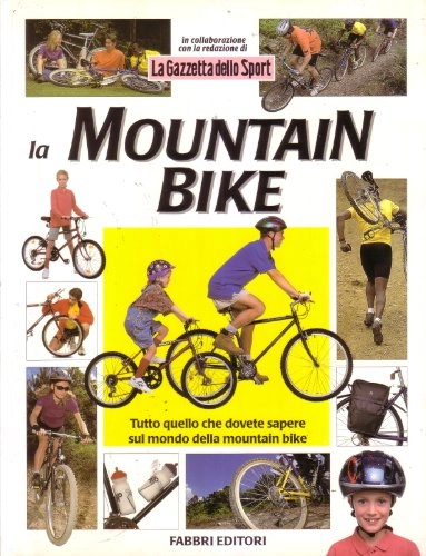 Libros de ciclismo de montaña : La mountain bike (Manuali sport)