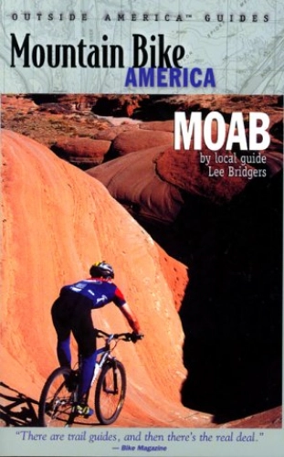 Libros de ciclismo de montaña : Mountain Bike America: Moab: An Atlas of Moab, Utah's Greatest Off-Road Bicycle Rides (Mountain Bike America Guidebooks)