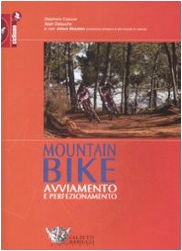 Libros de ciclismo de montaña : Mountain bike: avviamento e perfezionamento. Ediz. illustrata (Ciclismo)