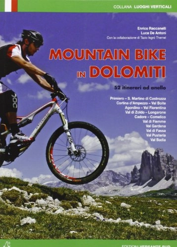 Libros de ciclismo de montaña : Mountain bike in Dolomiti. 52 itinerari ad anello (Luoghi verticali)