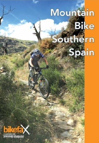 Libros de ciclismo de montaña : Mountain Bike Southern Spain: 27 Mountain Bike Routes Around Malaga, Granada and the Sierra Nevada (Rock Climbing Atlas) [Idioma Ingls