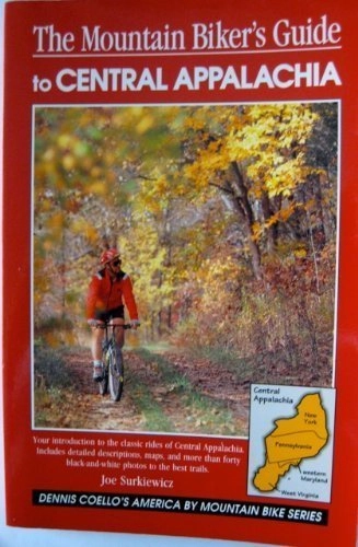 Libros de ciclismo de montaña : Mountain Biker's Guide to Central Appalachia, The (America by Mountain Bike S.) [Idioma Ingls