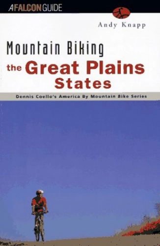 Libros de ciclismo de montaña : Mountain Biking the Great Plains States: Iowa, Kansas, Nebraska, South Dakota, North Dakota (America by Mountain Bike Series) [Idioma Ingls