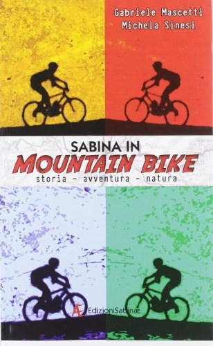 Libros de ciclismo de montaña : Sabina in mountain bike. Storia, avventura, natura (Globetrotter)