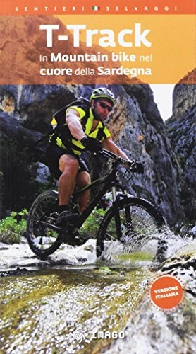 Libros de ciclismo de montaña : T-Track. In mountain bike nel cuore della Sardegna (Illustrati)