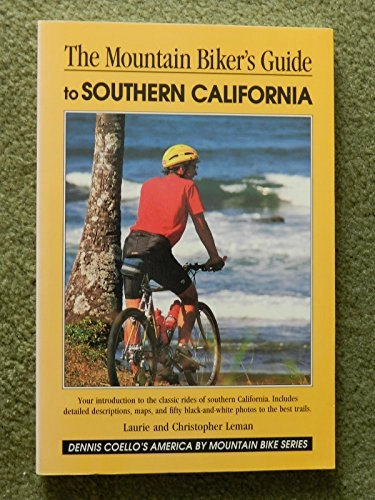 Libros de ciclismo de montaña : The Mountain Biker's Guide to Southern California (America by Mountain Bike S.)