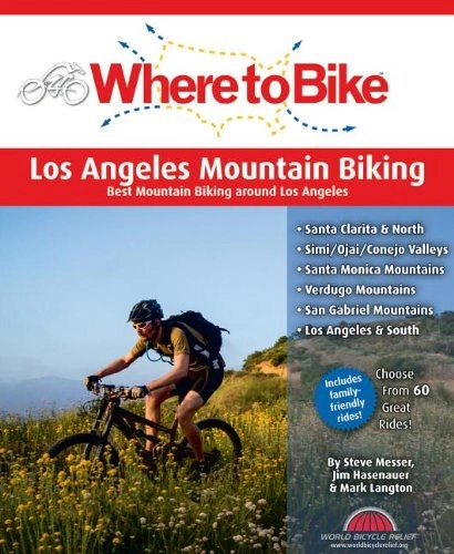 Libros de ciclismo de montaña : Where to Bike Los Angeles Mountain Biking [Idioma Ingls