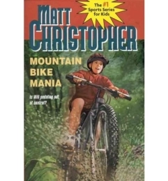  Book By Matt Christopher ; Paul Mantell ; The #1 Sports Writer for Kids ( Author ) [ Mountain Bike Mania New Matt Christopher Sports Library By Dec-1998 Paperback