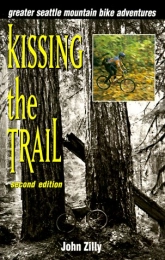  Mountain Biking Book Kissing the Trail: Greater Seattle Mountain Bike Adventures