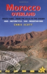  Mountain Biking Book Morocco Overland: From the Atlas to the Sahara - 4WD, Motorcycle, Van, Mountain Bike by Chris Scott (2009) Paperback